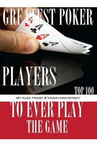 Cover of Greatest Poker Players to Ever Play the Game