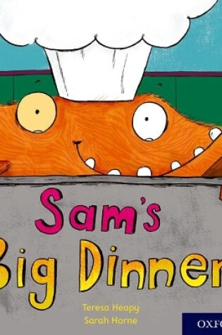 Cover of Oxford Reading Tree Story Sparks: Oxford Level 3: Sam's Big Dinner