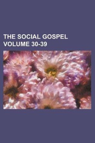 Cover of The Social Gospel Volume 30-39