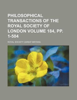 Book cover for Philosophical Transactions of the Royal Society of London Volume 184, Pp. 1-504