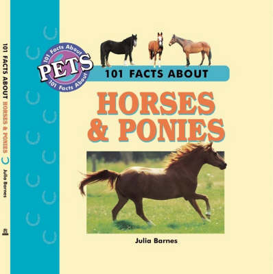 Cover of 101 Facts About Horses and Ponies