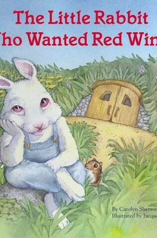 Cover of The Little Rabbit Who Wanted Red Wings