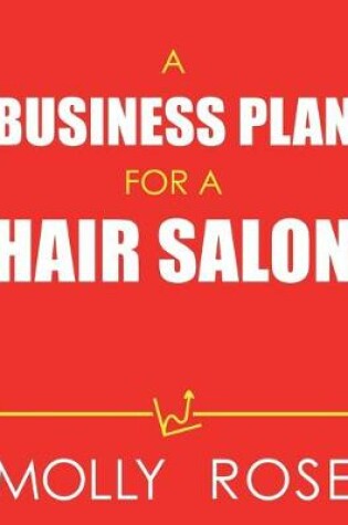 Cover of A Business Plan For A Hair Salon