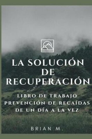Cover of La Solucion De Recuperacion