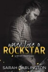 Book cover for Never Love a Rockstar