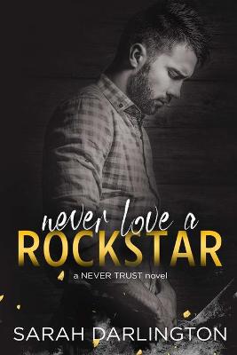 Cover of Never Love a Rockstar