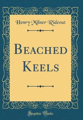 Book cover for Beached Keels (Classic Reprint)