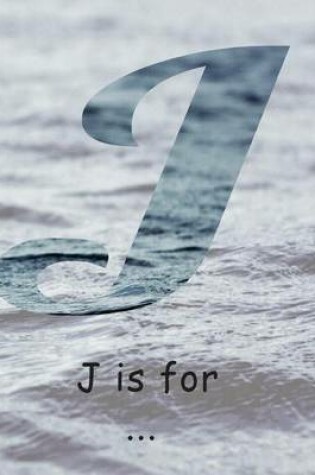 Cover of J Is for ....