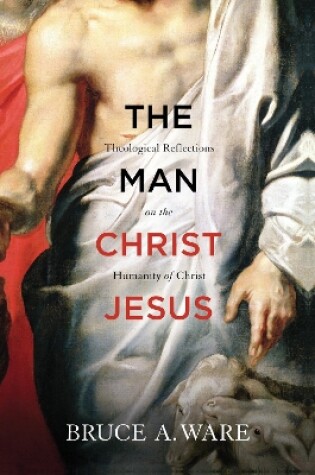 Cover of The Man Christ Jesus