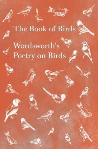Cover of The Book of Birds;Wordsworth's Poetry on Birds
