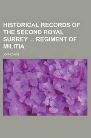 Cover of Historical Records of the Second Royal Surrey Regiment of Militia