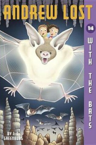 Cover of Andrew Lost #14: With the Bats