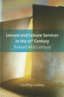 Book cover for Leisure and Leisure Services in the 21st Century