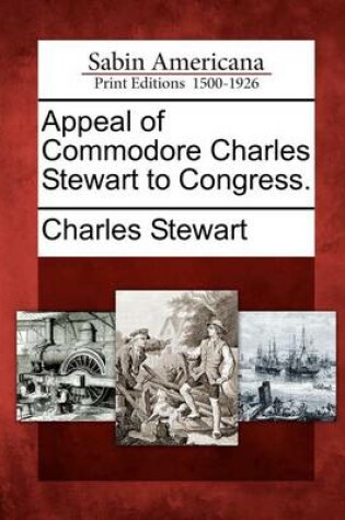 Cover of Appeal of Commodore Charles Stewart to Congress.