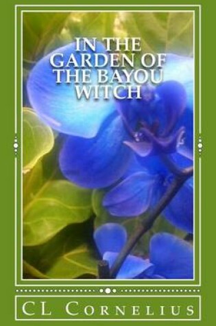 Cover of In the Garden of the Bayou Witch