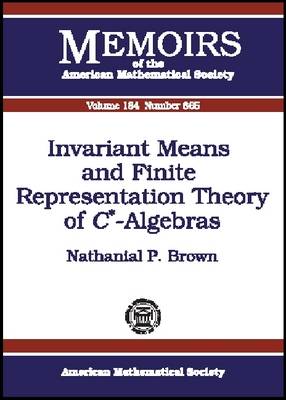Cover of Invariant Means and Finite Representation Theory of C*-Algebras