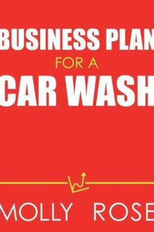 Cover of Business Plan For A Car Wash