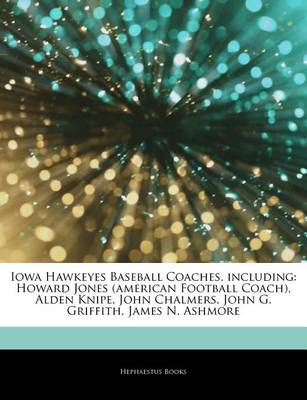 Book cover for Articles on Iowa Hawkeyes Baseball Coaches, Including