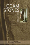 Book cover for The Ogam Stones at University College Cork