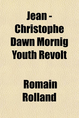 Book cover for Jean - Christophe Dawn Mornig Youth Revolt