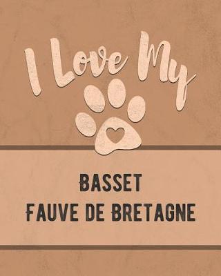 Book cover for I Love My Basset Fauve de Bretagne