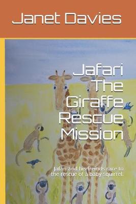 Book cover for Jafari The Giraffe Rescue Mission