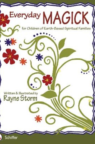 Cover of Everyday MAGICK for Children of Earth-Based Spiritual Families