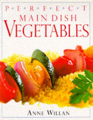 Book cover for Perfect Main Dish Vegetables