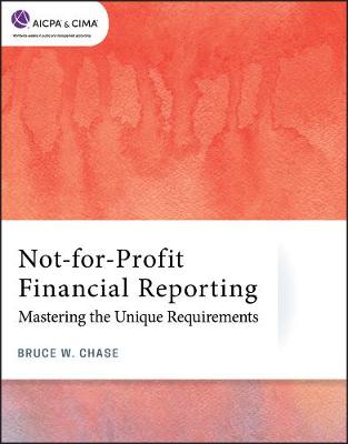 Cover of Not–for–Profit Financial Reporting – Mastering the  Unique Requirements