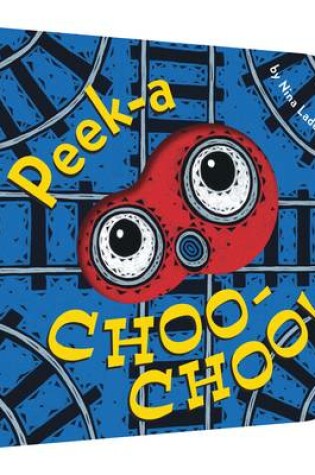Cover of Peek-a Choo-Choo!