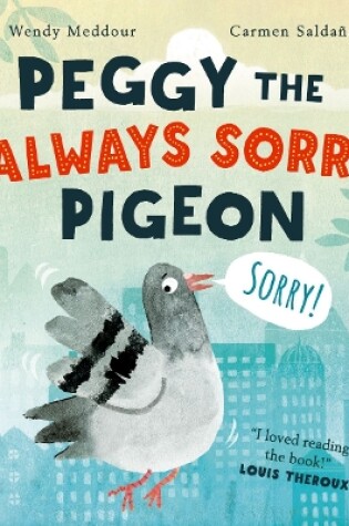 Cover of Peggy the Always Sorry Pigeon