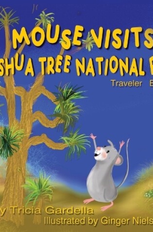 Cover of Mouse Visits Joshua Tree National Park