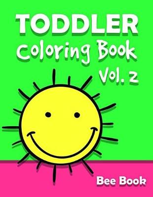 Book cover for Toddler Coloring Book by Bee Book Vol. 2