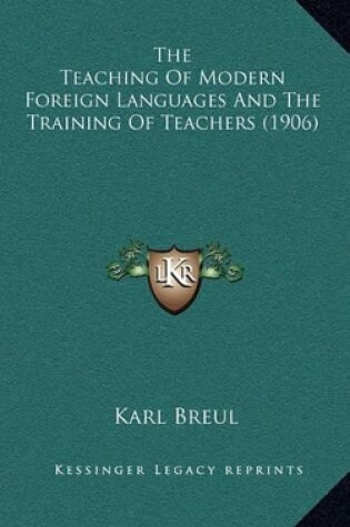 Cover of The Teaching of Modern Foreign Languages and the Training of Teachers (1906)