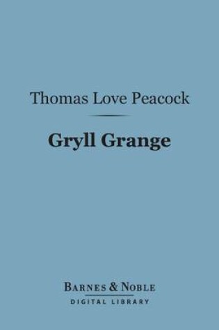 Cover of Gryll Grange (Barnes & Noble Digital Library)