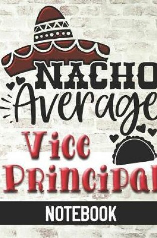 Cover of Nacho Average Vice Principal - Notebook