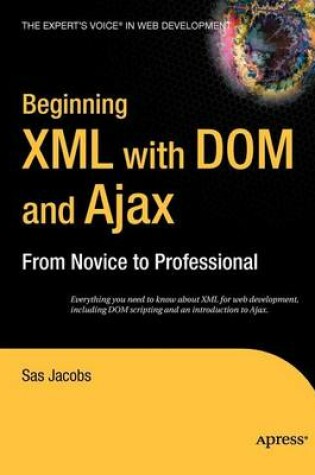 Cover of Beginning XML with Dom and Ajax: From Novice to Professional