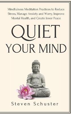 Book cover for Quiet Your Mind