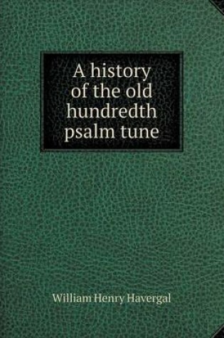 Cover of A history of the old hundredth psalm tune