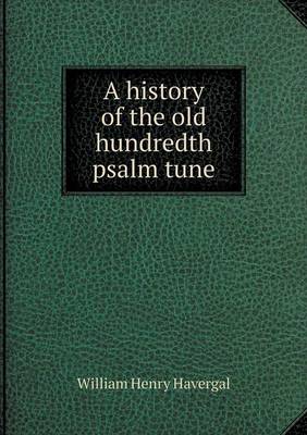 Book cover for A history of the old hundredth psalm tune