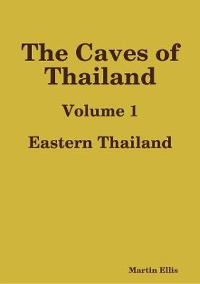 Book cover for The Caves of Eastern Thailand