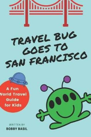 Cover of Travel Bug Goes to San Francisco