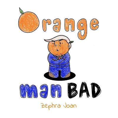 Book cover for Orange Man Bad