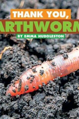Cover of Thank You, Earthworms