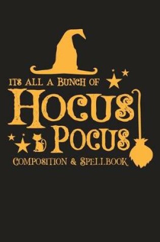 Cover of It's all a bunch of Hocus Pocus Composition Spell Book (120 pages)