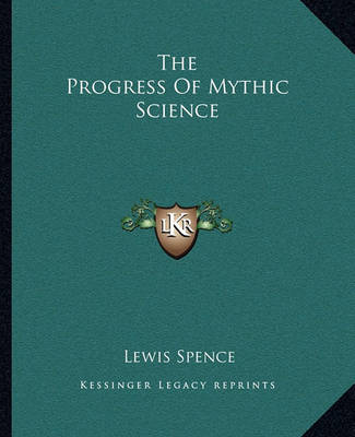 Book cover for The Progress of Mythic Science