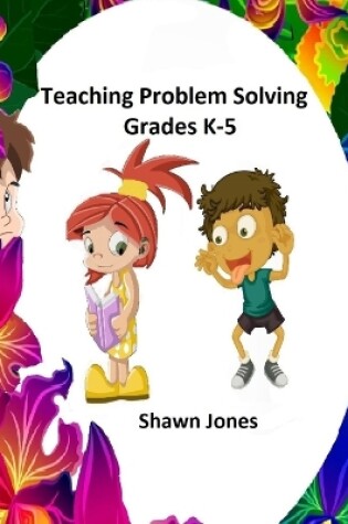 Cover of Teaching Problem Solving Grades K-5
