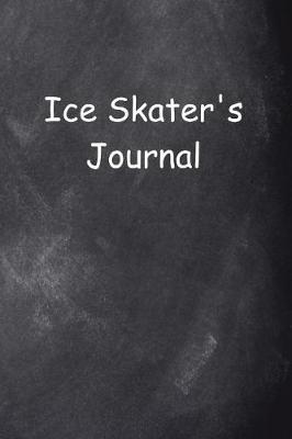 Cover of Ice Skater's Journal Chalkboard Design