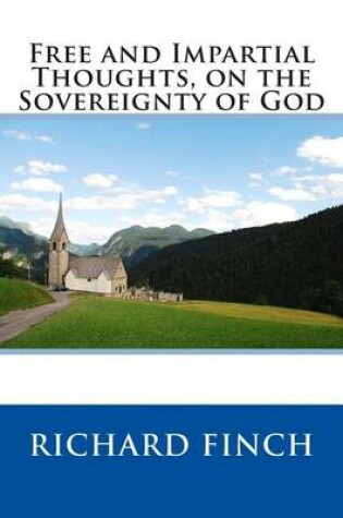 Cover of Free and Impartial Thoughts, on the Sovereignty of God