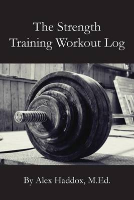 Book cover for The Strength Training Workout Log